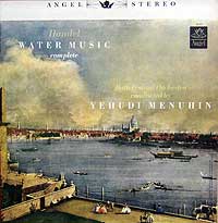 Yehudi Menuhin and the Bath Festival Orchestra play Handel's Water Music - Angel LP cover