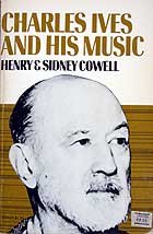 Charles Ives and His Music, by Henry and Sidney Cowell (Oxford University Press paperback cover)