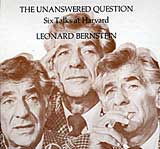 Bernstein's series of Harvard lectures - The Unanswered Question